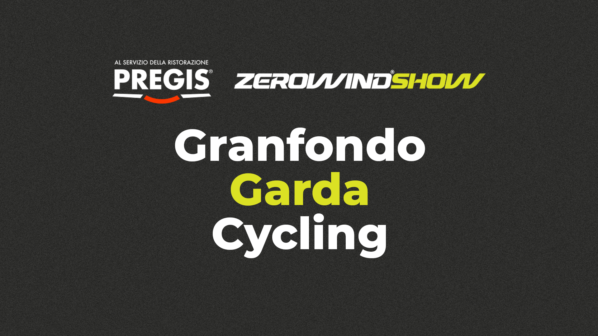 Pregis – Granfondo Garda Cycling